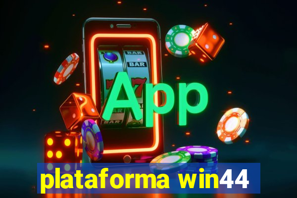 plataforma win44